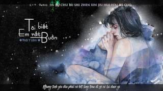 [Vietsub+Kara] 【我知道你很难过 - 蔡依林】Tôi biết em rất buồn - Thái Y Lâm