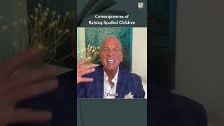 Consequences of Raising Spoiled Children