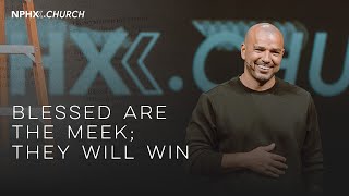 Matthew 5:1-5 / Blessed Are The Meek; They Will Win