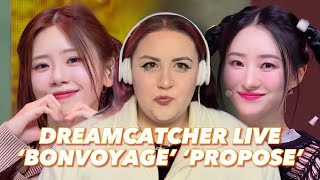 Reacting to Dreamcatcher(드림캐쳐) 'BONVOYAGE' and ‘PROPOSE’ Performances