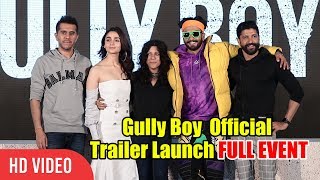Gully Boy Official Trailer Launch | FULL EVENT | Ranveer Singh, Alia Bhatt, Divine, Naezy