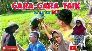 Gara-gara Taik /creatorMP