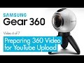 How to prepare your 360 Video for YouTube Upload -  Samsung Gear 360 - 360 VR Video Review