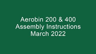 2022 Aerobin 200 \u0026 400 Assembly Video