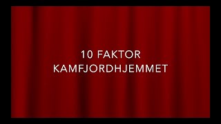 10 FAKTOR KAMFJORDHJEMMET