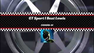 GT Sport I Beat Lewis Hamilton With Setup