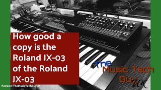 How good a copy is the Roland JX-03 of the Roland JX-3P?