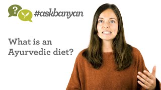 What Is an Ayurvedic Diet? | Ayurveda Q&A | #AskBanyan