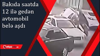 Bakıda saatda 12 ilə gedən avtomobil belə aşdı