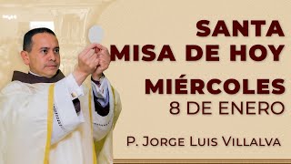 Santa Misa de Hoy - Miércoles 8 de Enero #misa