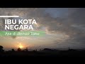 Ibu Kota Negara: Asa di Benuo Taka