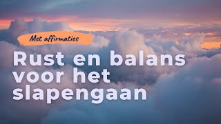 Rust en balans voor het slapengaan | Diepe chakra slaapmeditatie met affirmaties voor meer evenwicht