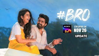BRO Official Trailer update | BRO Telugu I SonyLIV I Streaming on 26th November | Naveen | Avika Gor