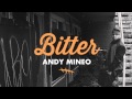 Andy Mineo - Bitter (single) (@andymineo @reachrecords)