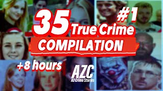 TRUE CRIME COMPILATION | +35 Cold Cases & Murder Mysteries | +8 Hours