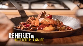 Rehfilet In Rote Bete Pilz Sauce | Wilder Rezepttipp von FRANKONIA