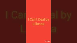 Lilianna- I Can't Deal (New Single)