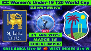 Sri Lanka U19 Women vs West Indies U19 Women | SLWU19 vs WIWU19 | ICC Women's Under-19 T20 World Cup