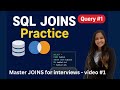 #1 Practice Joins in Sql - SQL Interview questions and answers