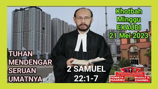 TUHAN MENDENGAR SERUAN UMATNYA - 2 SAMUEL 22:1-7