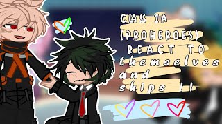 class 1a as proheroes react to themselves and ships !! [] bkdk, tgck, kirimina, kamijiro