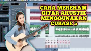 CARA MEREKAM GITAR AKUSTIK MENGGUNAKAN CUBASE 5