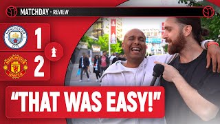 'Was Never In Doubt!' FA Cup Final Wembley Reaction | Man United 2 City 1