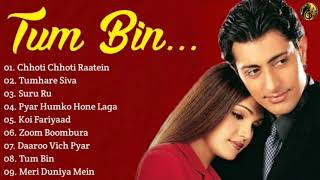 Tum Bin Movie All Songs~Priyanshu Chatterjee~Sandali Sinha~Musical Club