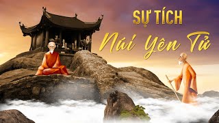 Sự tích núi Yên Tử | Sự tích Phật Hoàng Trần Nhân Tông