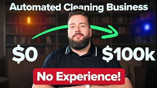 Launch Your Automated Cleaning Business in 2025 [Step by Step Process]