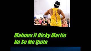 #Maluma #RickyMartin #NoSeMeQuita #Zumba