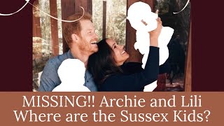 Why Prince Harry and Meghan Markle Are Hiding Their Children Archie and Lili