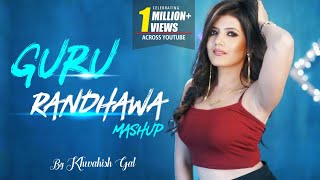 Guru Randhawa Mashup Songs | Slowly Slowly | High Rated | Female Version | Cover By Khwahish Gal