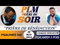 PRIÈRE DU SOIR | PSAUMES 145 | PRIÈRE DE BÉNÉDICTION | PLM AMEN 3 FOIS | SAMEDI 30 NOVEMBRE 2024