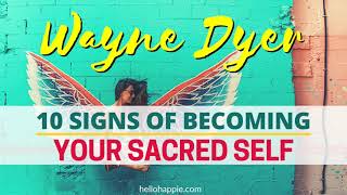 Signs You Are Becoming One With Your Higher Self | Wayne Dyer