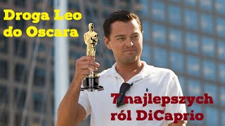 Droga Leo do Oscara. 7 najlepszych ról DiCaprio