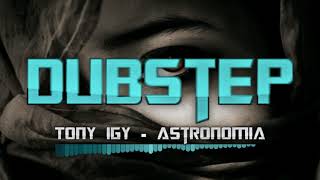 【NSN】- Tony igy - Astronomia ( Ðubstep )