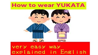 How to wear YUKATA English version