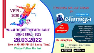 VALVAI FOOTBALL PREMIER LEAGUE GRAND FINAL - 2022