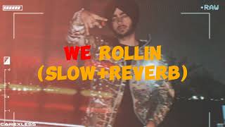 We Rollin [Slowed + Reverb] - Shubh | Lofi Songs | CareXless