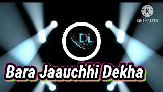 Bara Jaauchhi (Road Show Dance) Dj // New Style Tapori Bass DJ remix Song. #dj