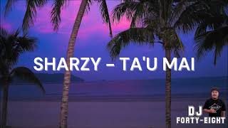 SHARZY FT. OSHEN - TA'U MAI (DJ FORTY-EIGHT RMX)