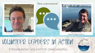 Volunteer Leaders in Action: Streamlining the Volunteer Onboarding Process