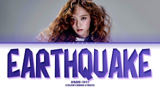 JISOO 'earthquake' Lyrics (지수 earthquake 가사) (Color Coded Lyrics)