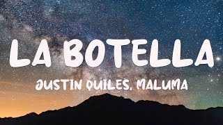 La Botella - Justin Quiles, Maluma (Lyrics) 🪂