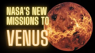 NASA's new missions to Venus: DAVINCI+ and VERITAS