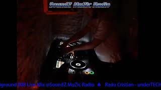 Radu Cristian - underTECHground 008 Live MIx @SoundZ MuZic Radio 18.03.2021