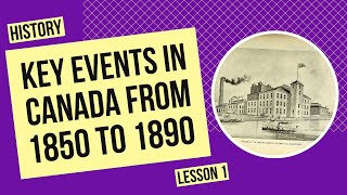 Key Events in Canada from 1850 to 1890 | History Lesson