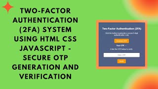 Secure Two-Factor Authentication (2FA) System with HTML, CSS, and JavaScript | Step-by-Step Guide 🔐✅