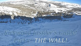 An Insider's Guide to Kirkwood (Part c-The Wall)